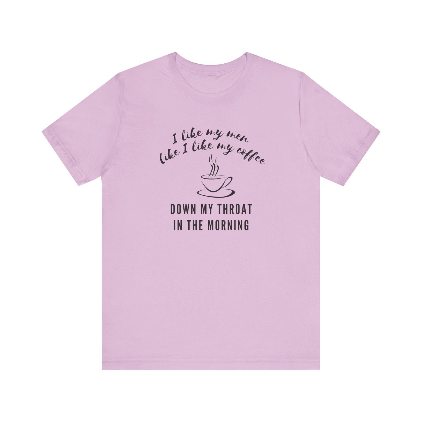 purple funny Coffee tee shirt i like my men like i like my coffee down my throat in the morning
