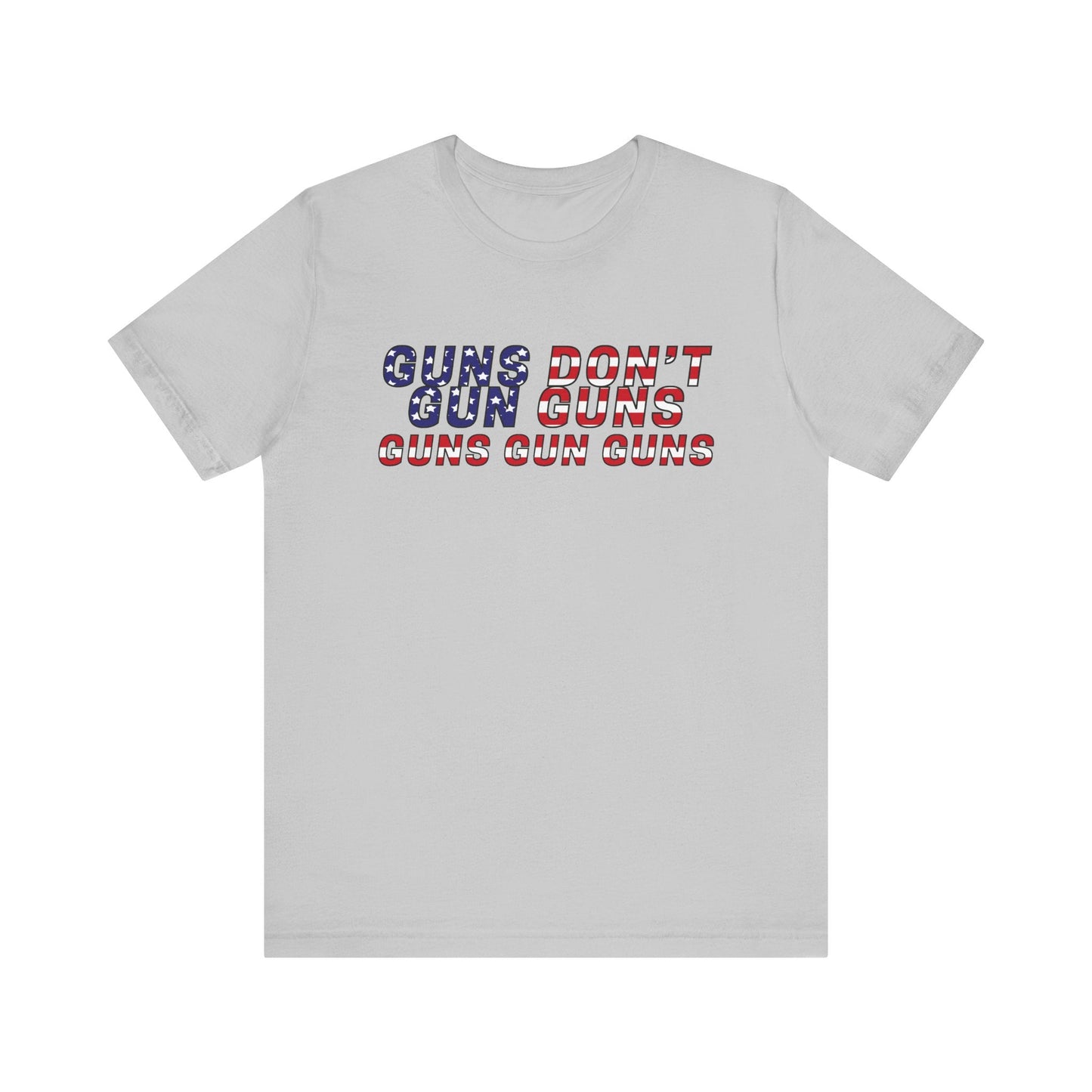 Unisex Tee Pro Gun Parody Argument Shirt Printify