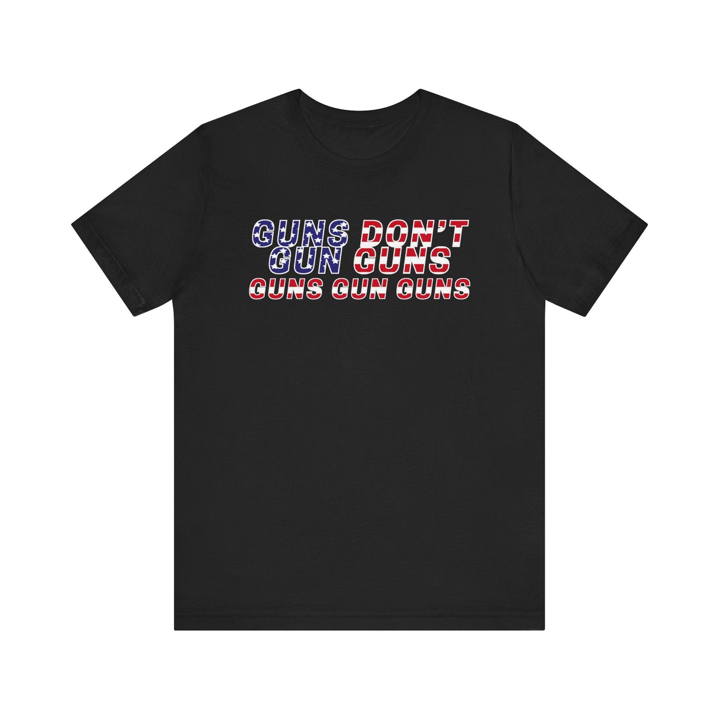 Unisex Tee Pro Gun Parody Argument Shirt Printify