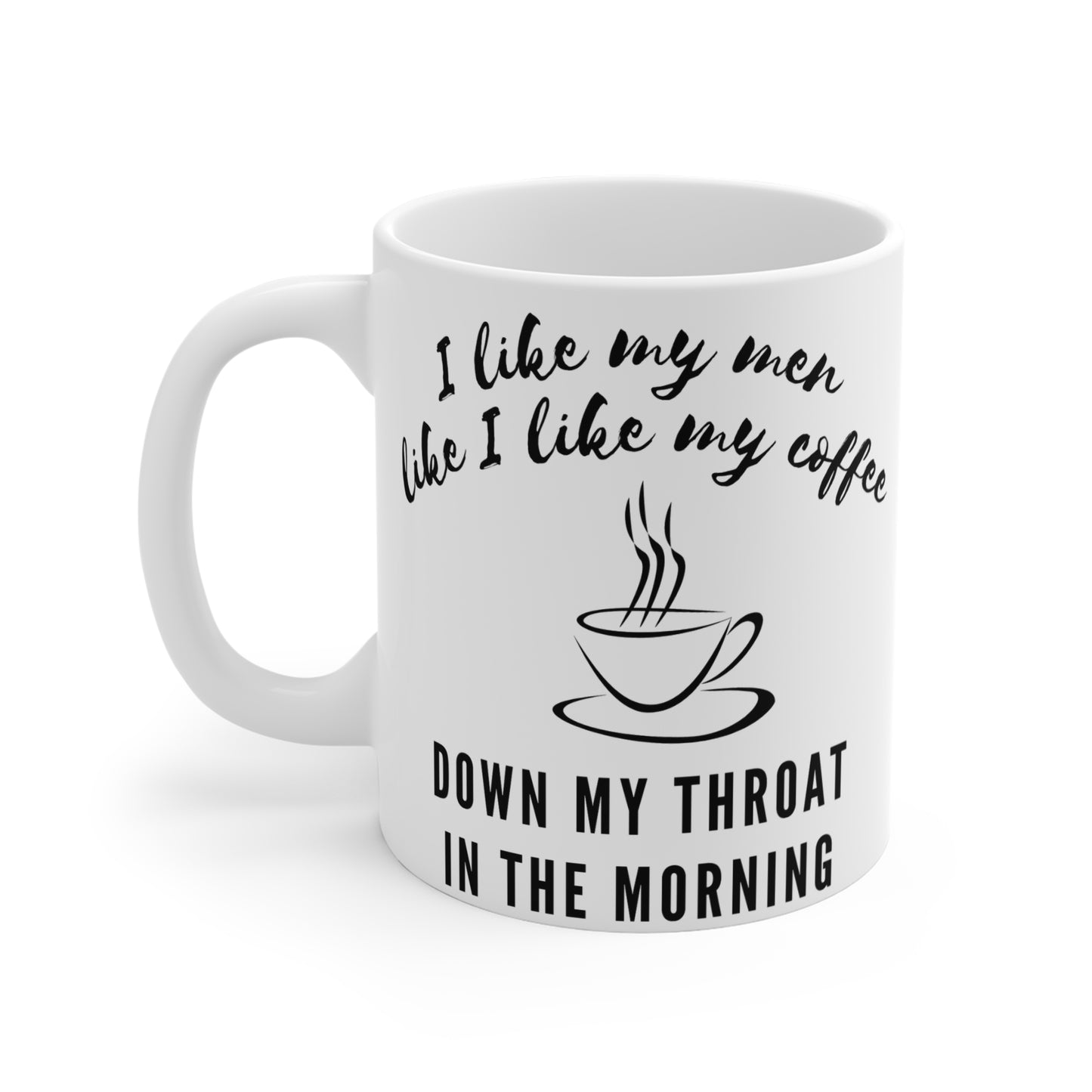 I Like My Coffee Mug 11oz - White