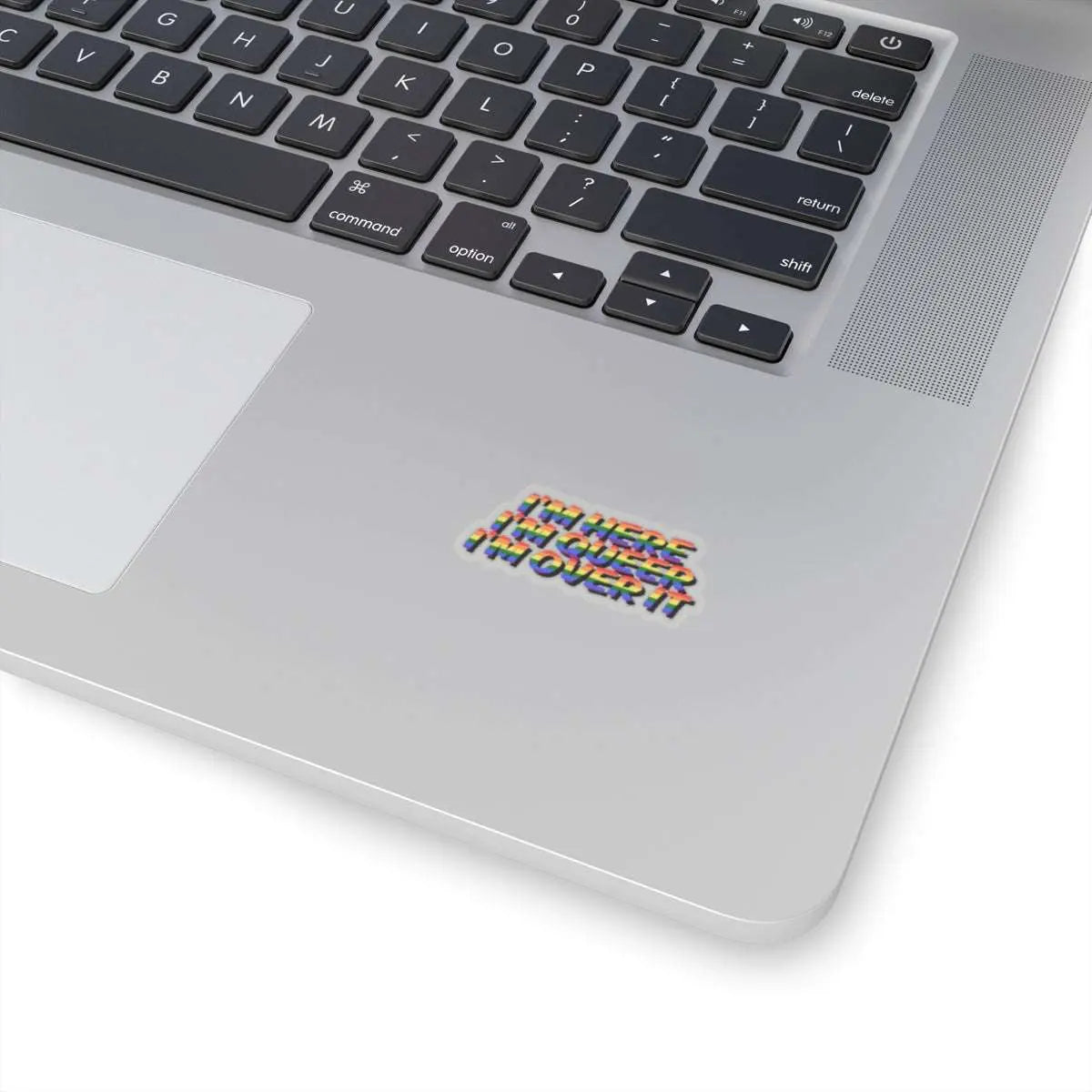 funny lgbtq sticker i'm here i'm queer i'm over it