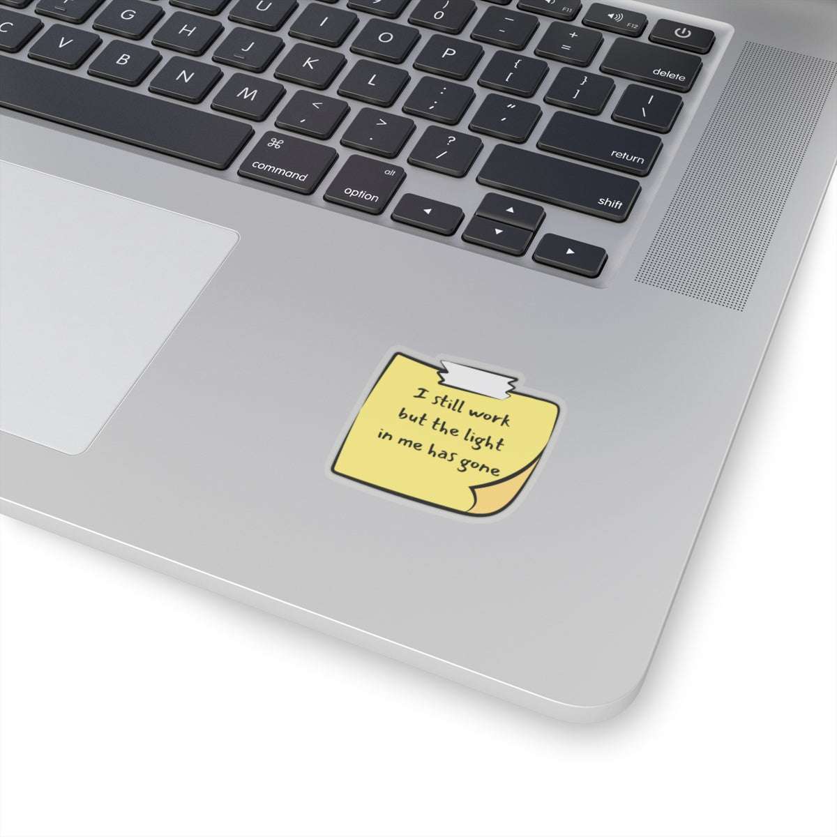 funny sticker i still work but the light in me is gone