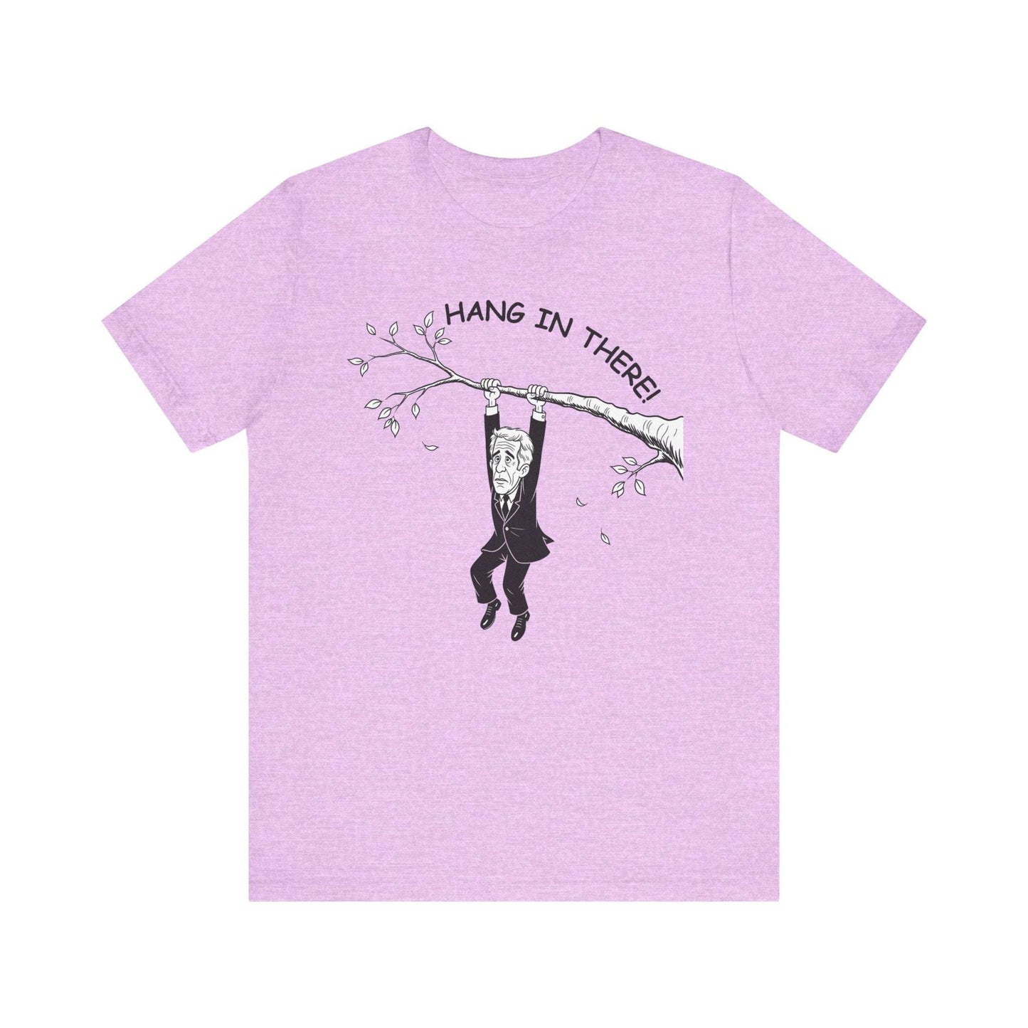 Hang in There Parody Tee