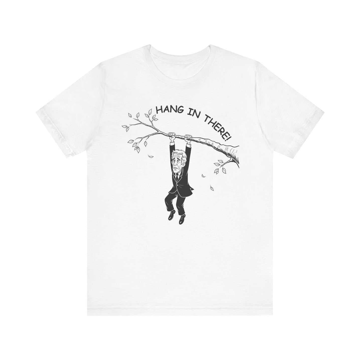 Hang in There Parody Tee Printify