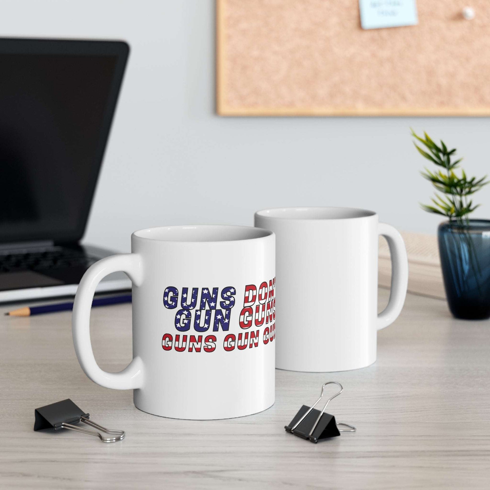 funny Guns Guns Guns Mug 11oz - White