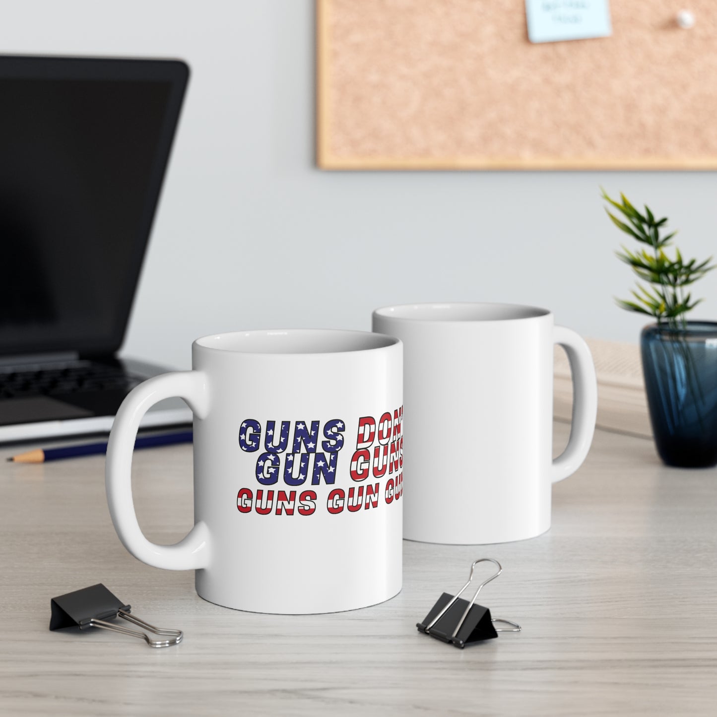 Guns Guns Guns Mug 11oz - White