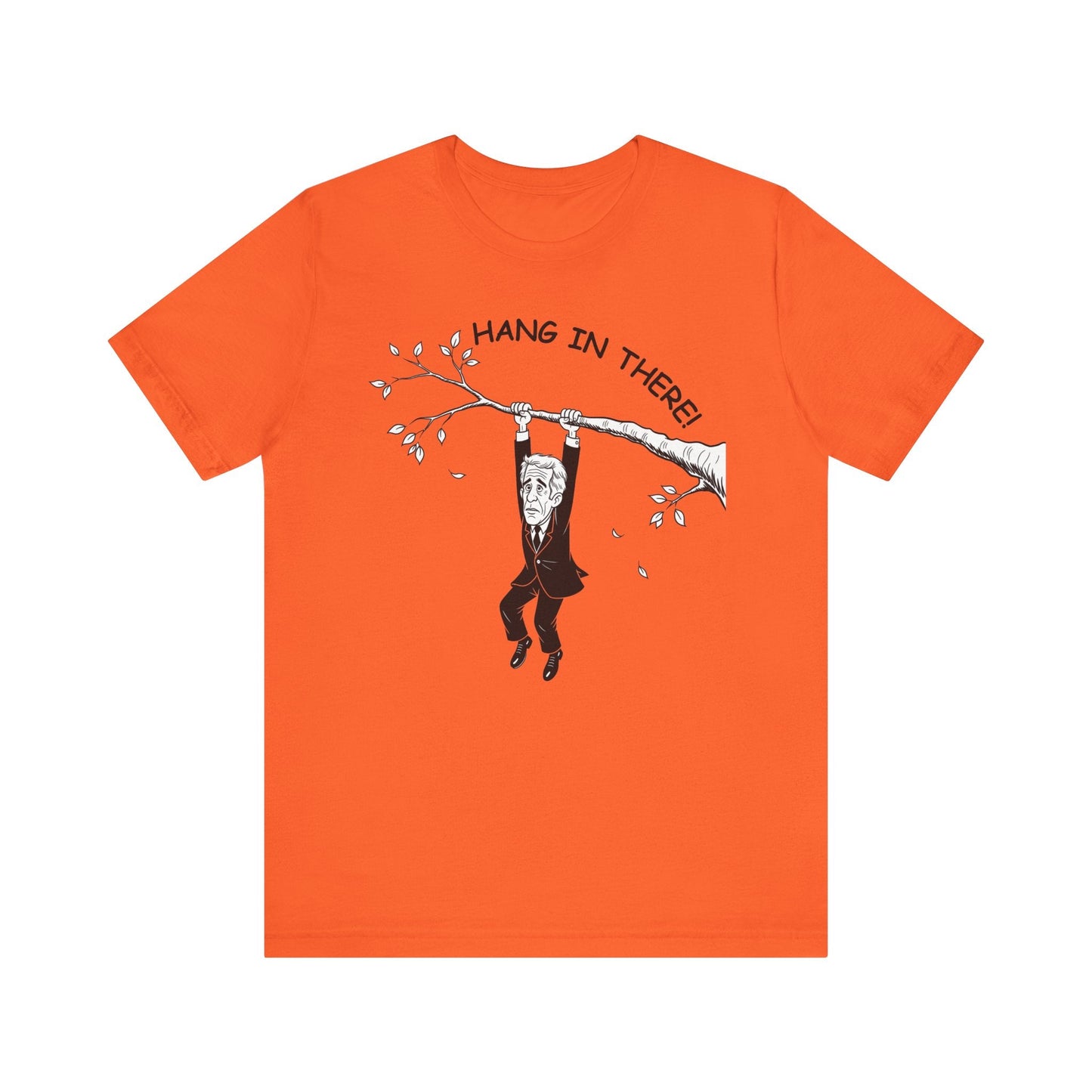 Hang in There Parody Tee Printify