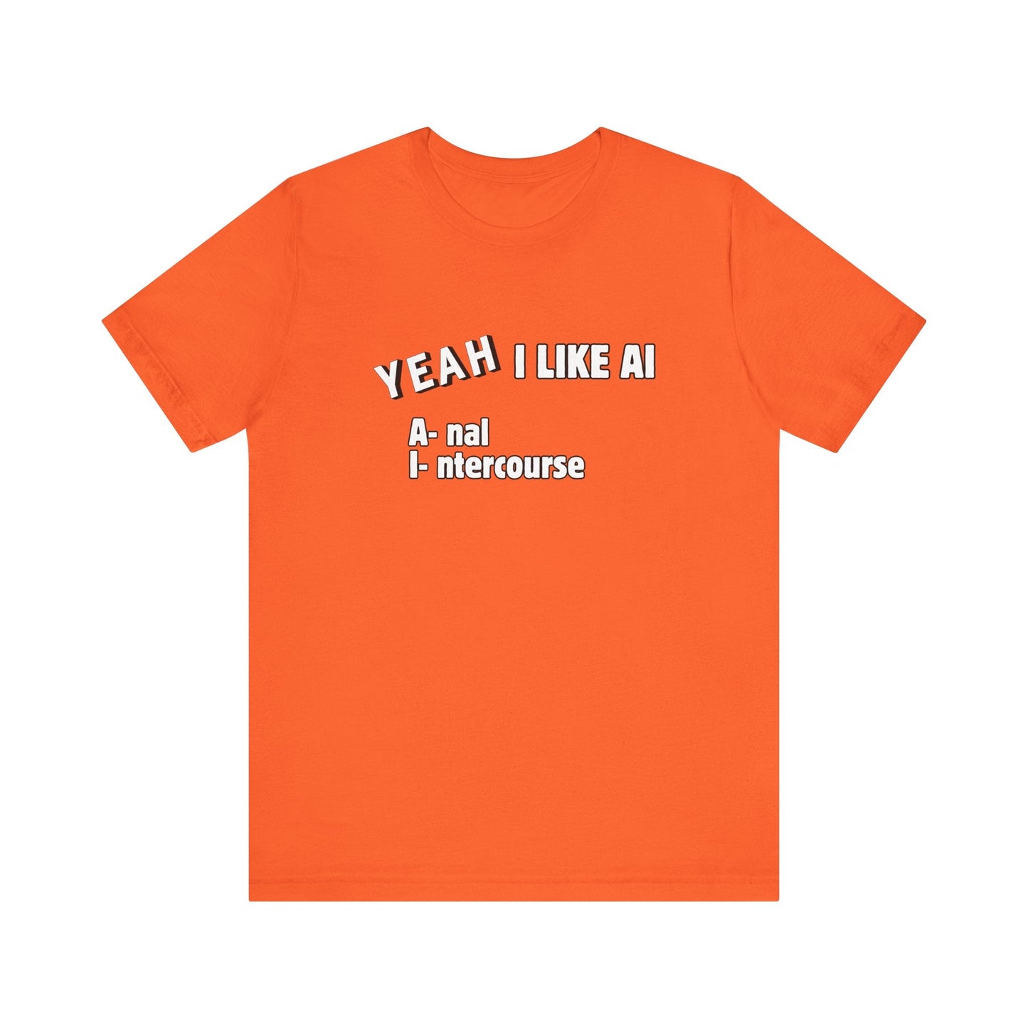 I Like AI Tee Printify