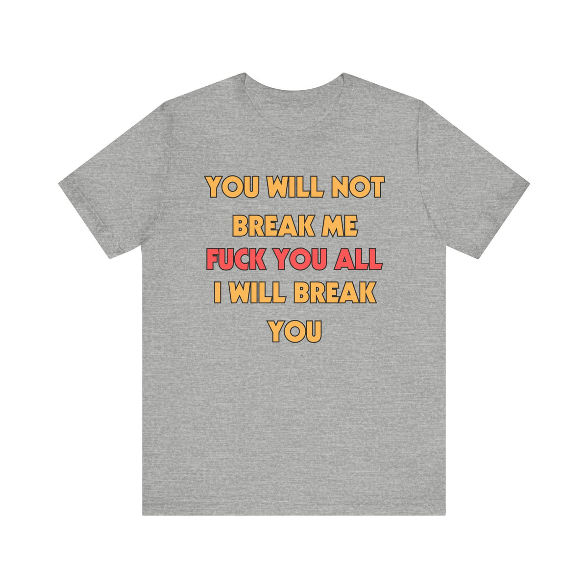 Dungeon Crawler Carl T-Shirt - You Will Not Break Me