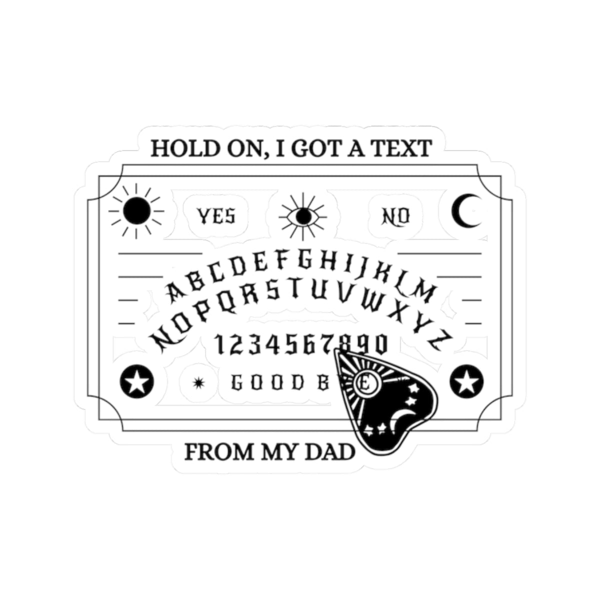 Text From My Dad Sticker