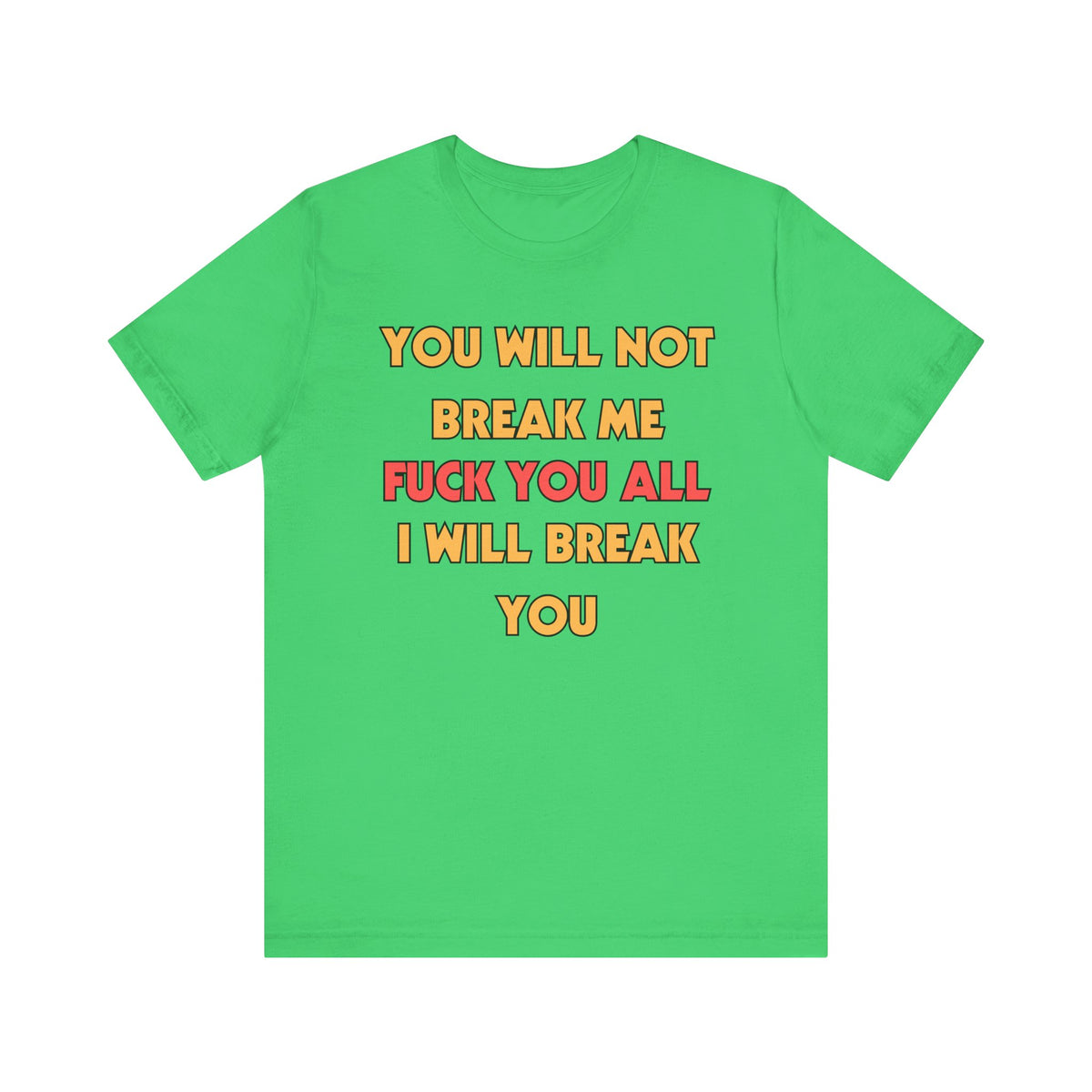 Dungeon Crawler Carl T-Shirt - You Will Not Break Me