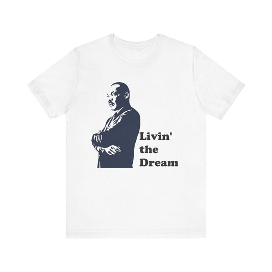 Livin the Dream Short Sleeve Tee