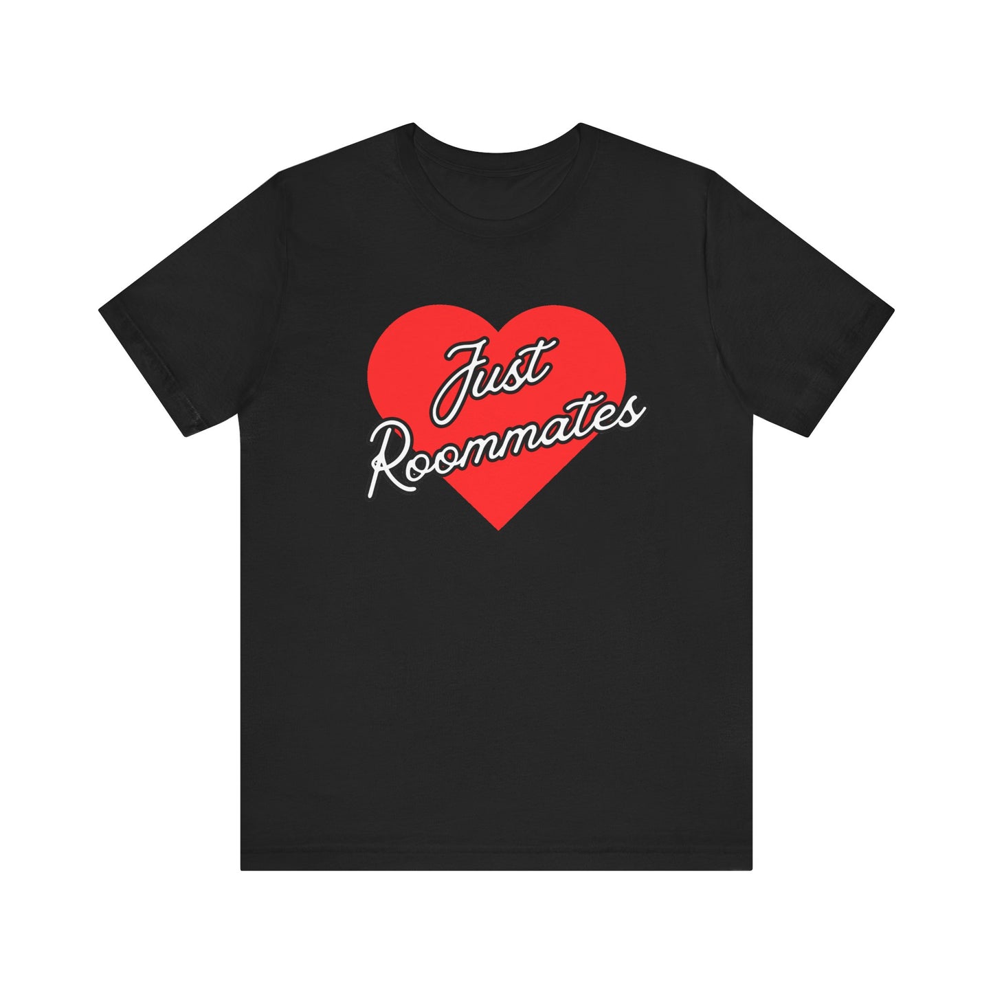 Just Roommates Short Sleeve Tee