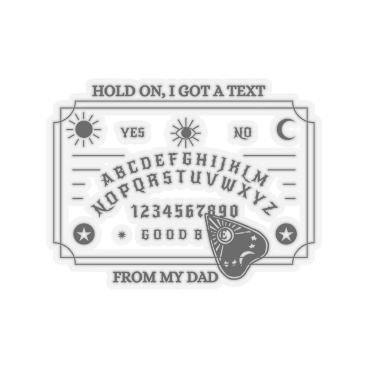 Text From My Dad Sticker