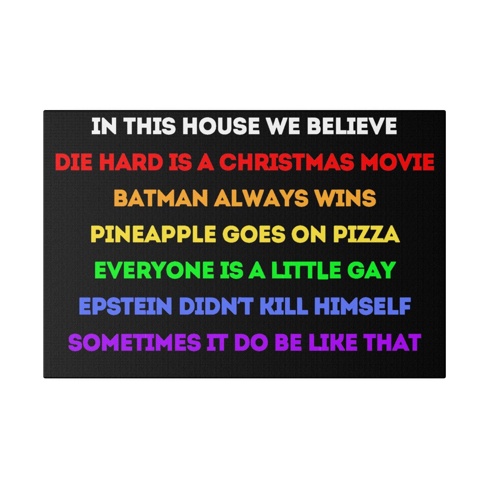 funny picture liberal In This House We Believe Matte Canvas
