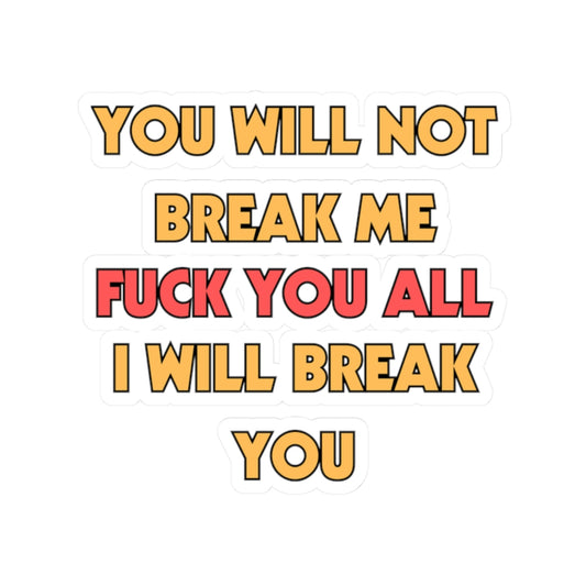Dungeon Crawler Carl Sticker – You Will Not Break Me