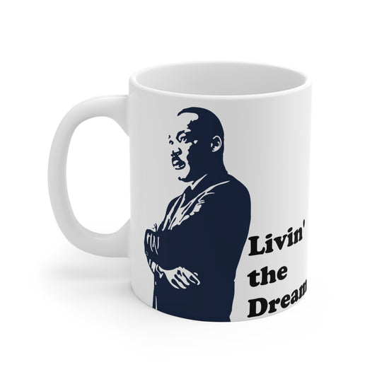 Livin the Dream Mug 11oz