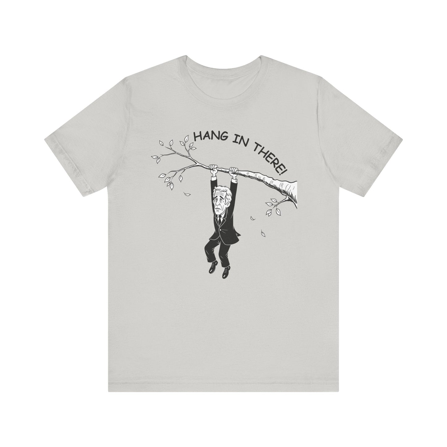 Hang in There Parody Tee Printify