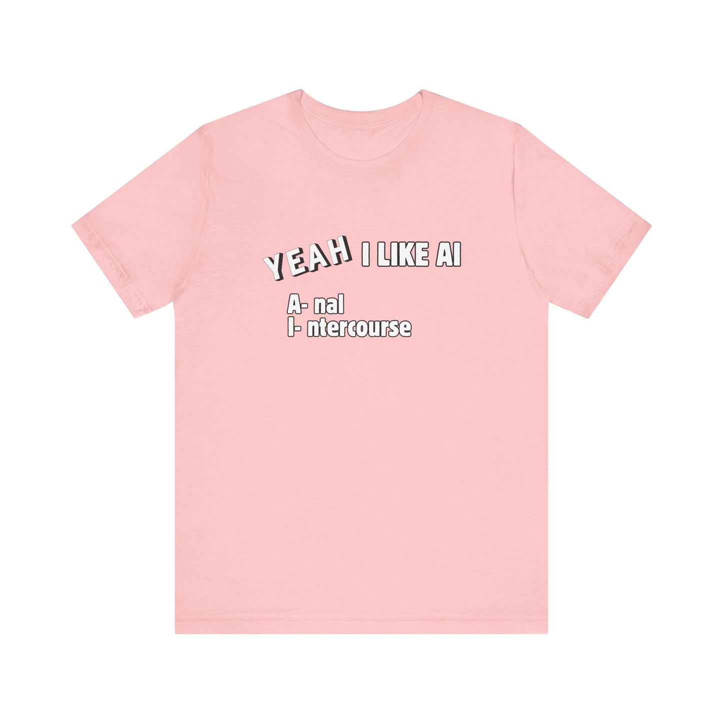 I Like AI Tee Printify