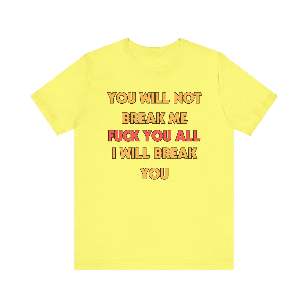 Dungeon Crawler Carl T-Shirt - You Will Not Break Me