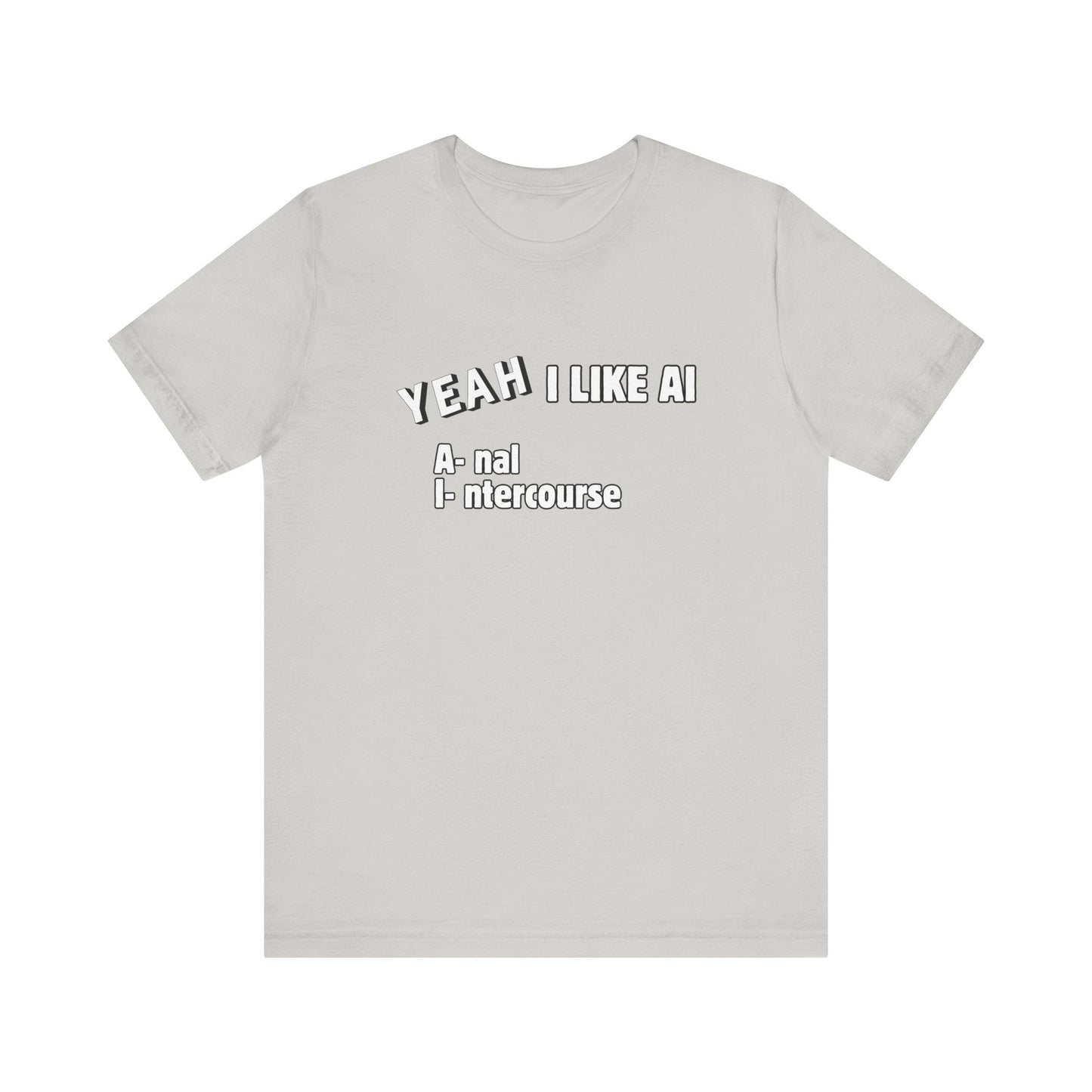 I Like AI Tee Printify