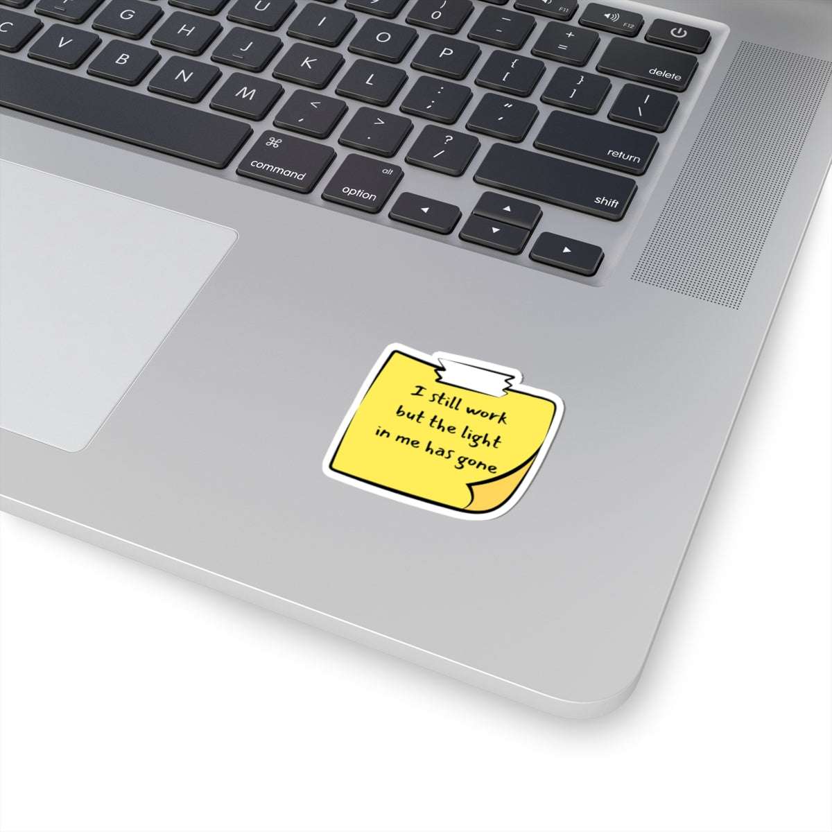 funny sticker i still work but the light in me is gone