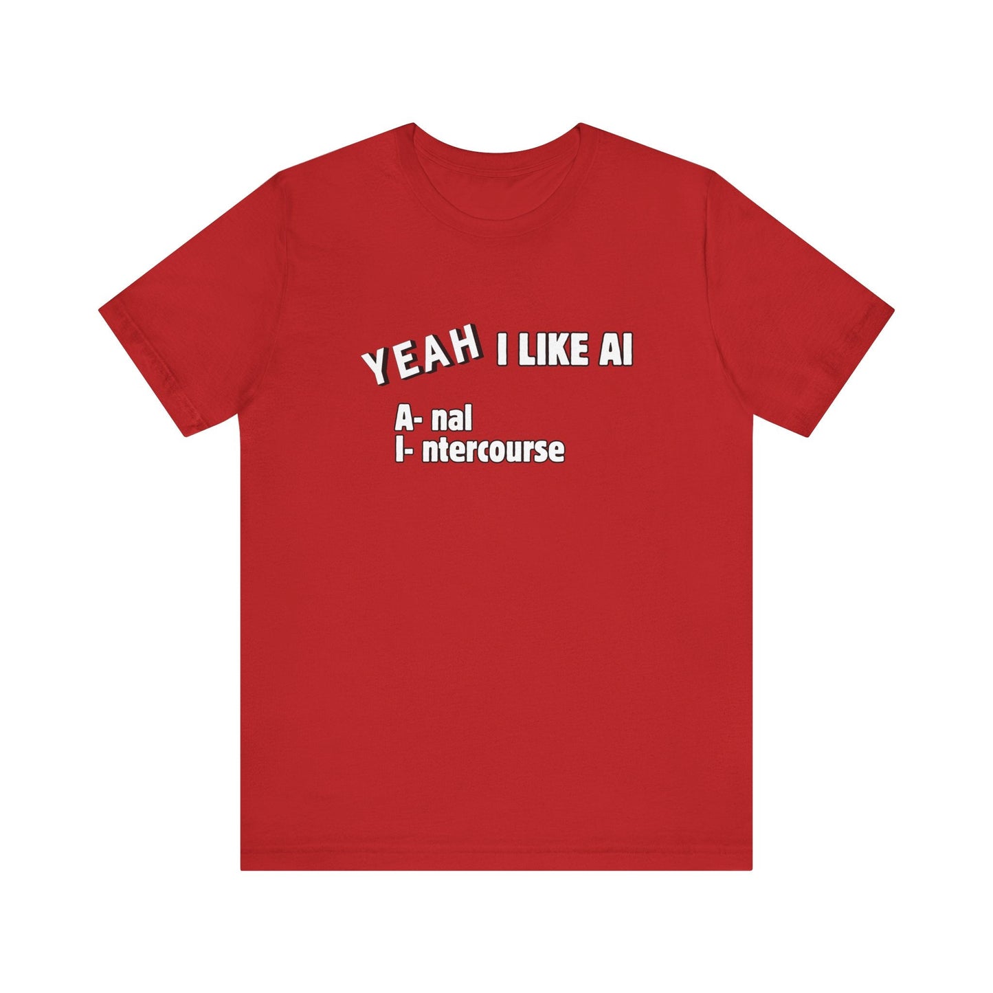 I Like AI Tee Printify