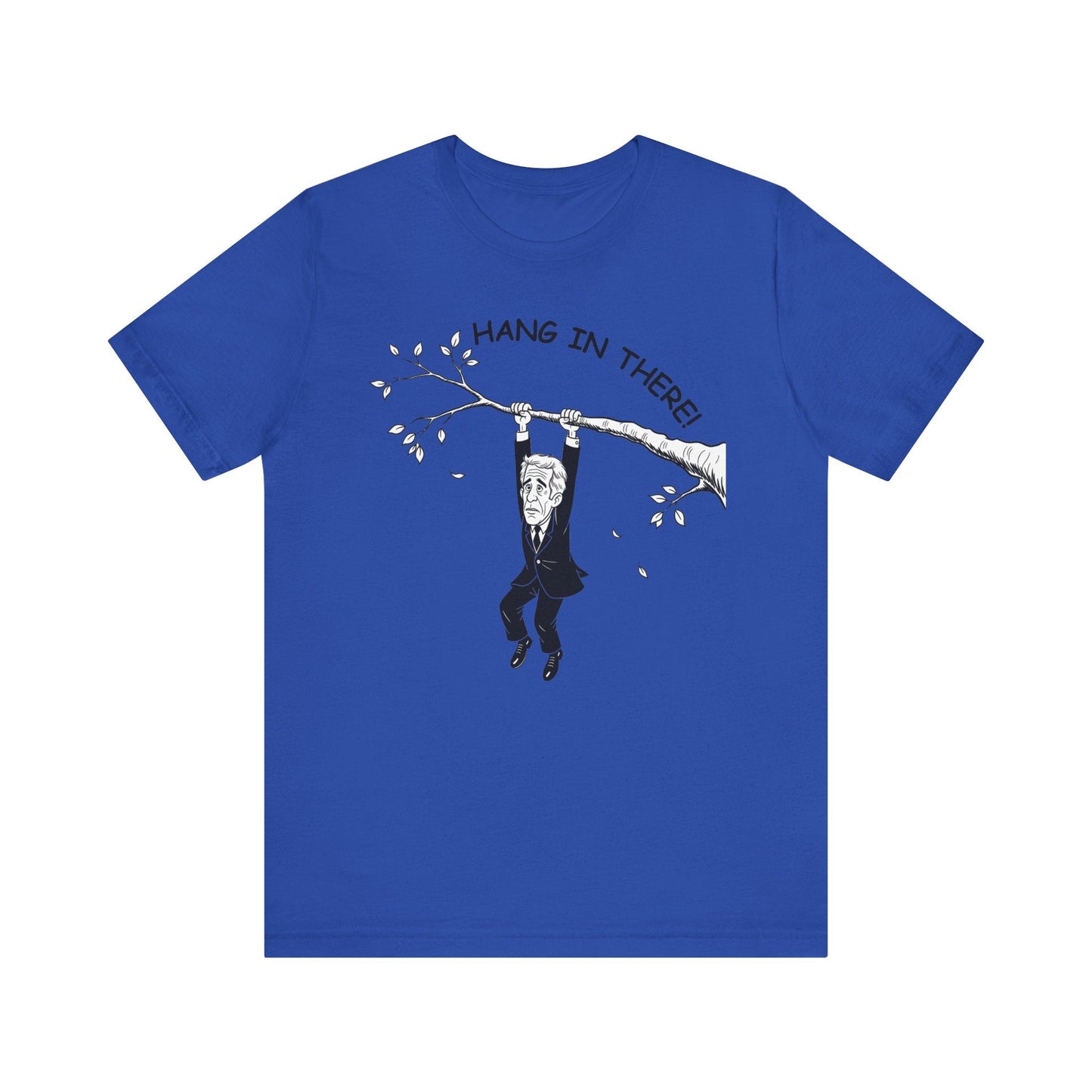 Hang in There Parody Tee Printify