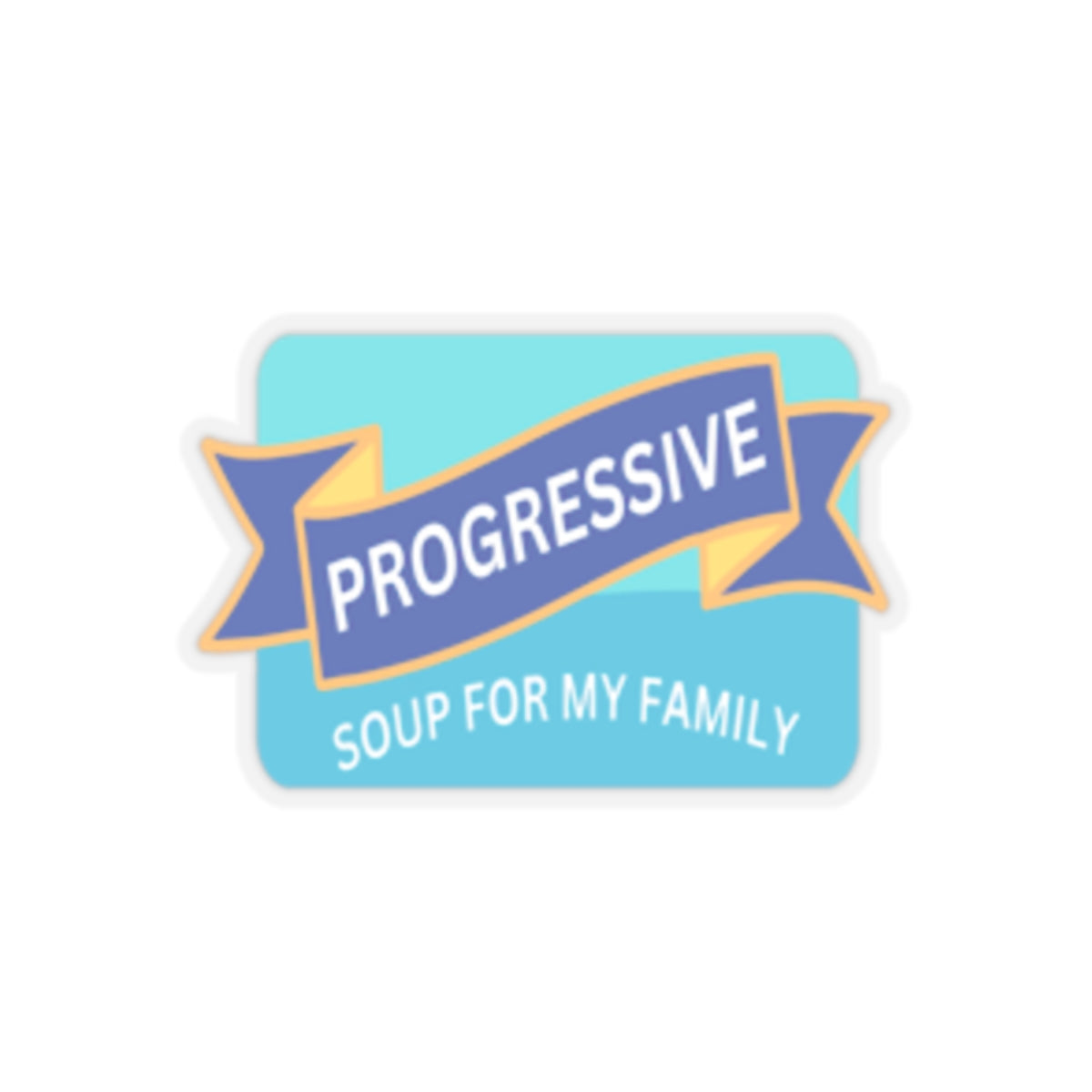 Progresso Soup parody stick Progressive soup for my family