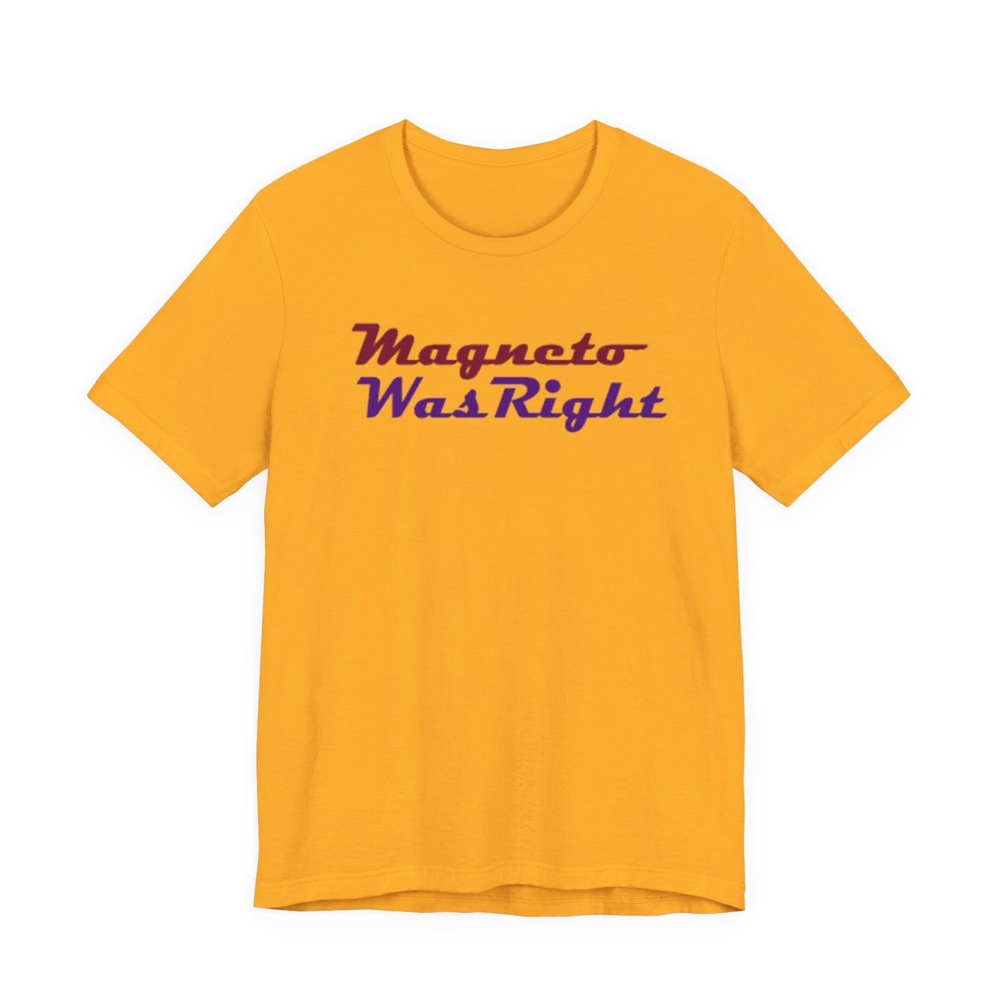 gold magneto was right t shirt, a quote from marvel superhero x-men
