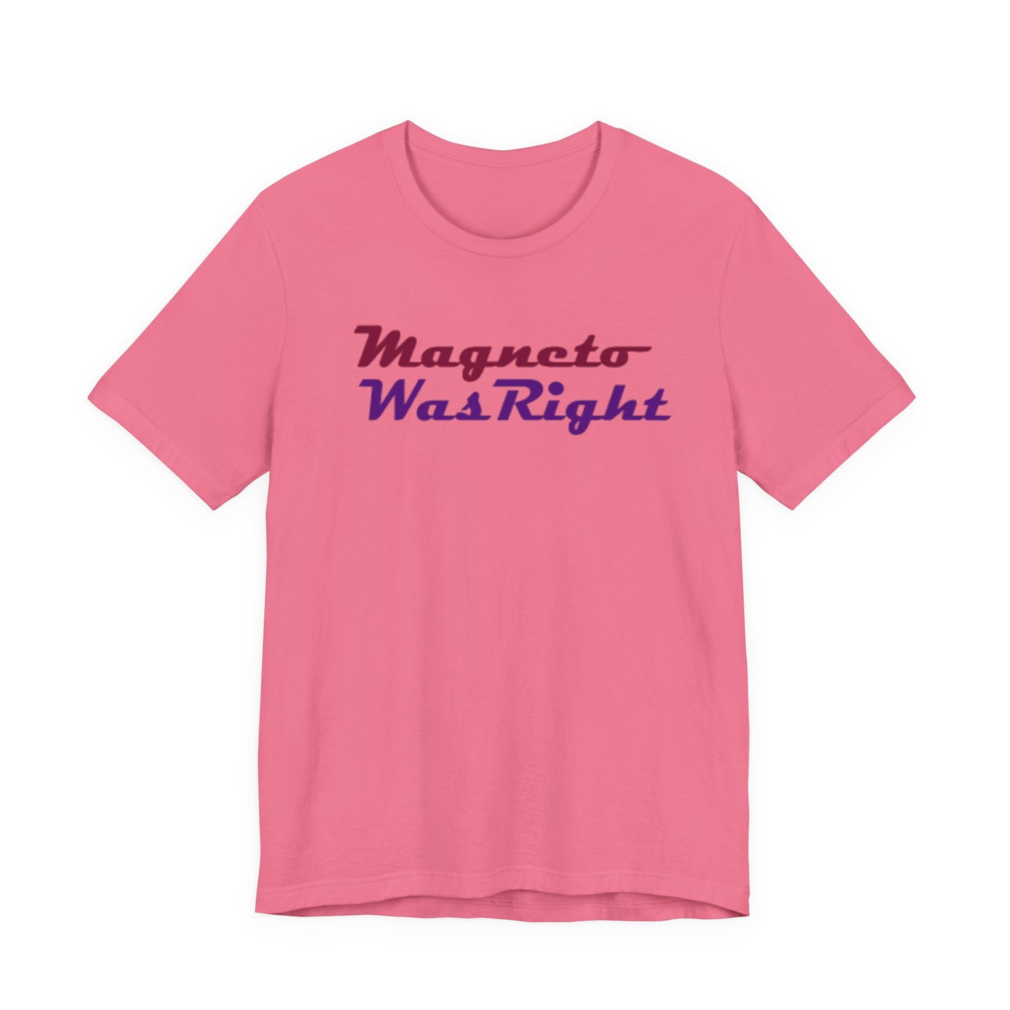 pink magneto was right t shirt, a quote from marvel superhero x-men